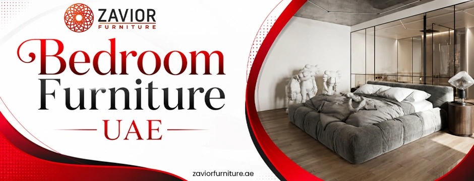 Bedroom Furniture UAE: How to Create a Stylish and Comfortable Bedroom
