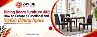 Discover Dining Room Furniture UAE | Zavior Furniture